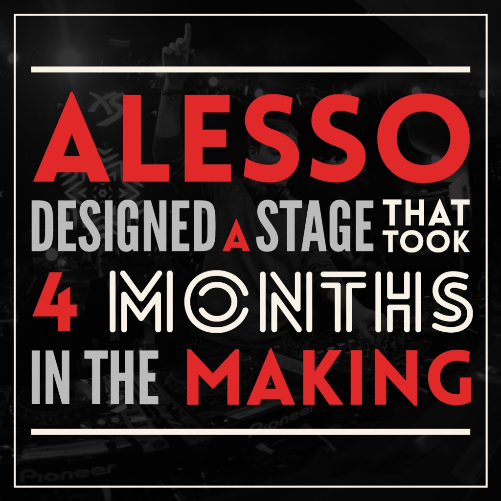 Alesso Designed a Stage that Took 4 Months in the Making