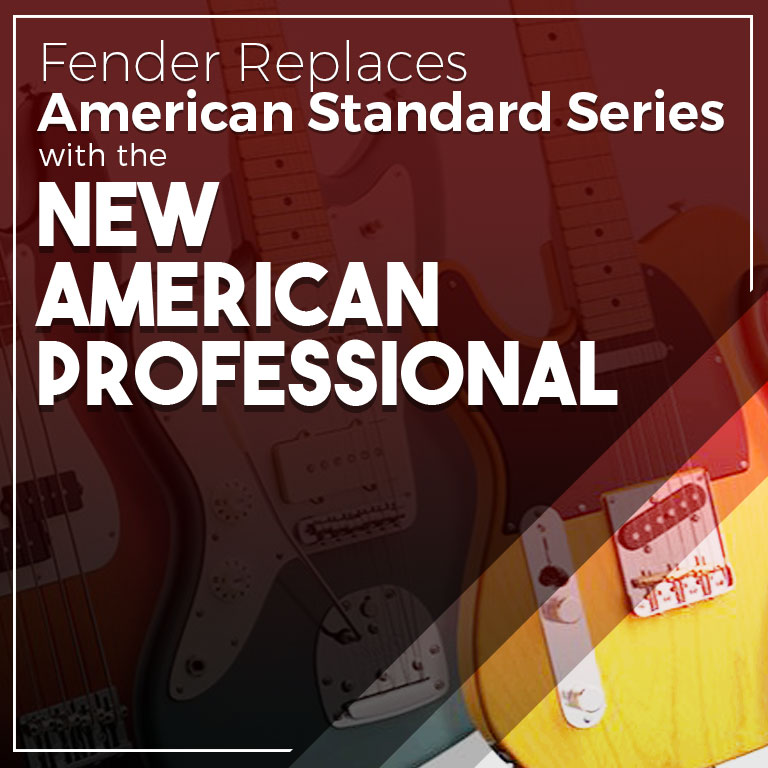 Fender Replaces American Standard Series with the New American Professional