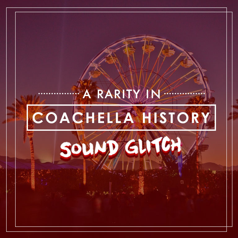 A Rarity in Coachella History– Sound System Glitch