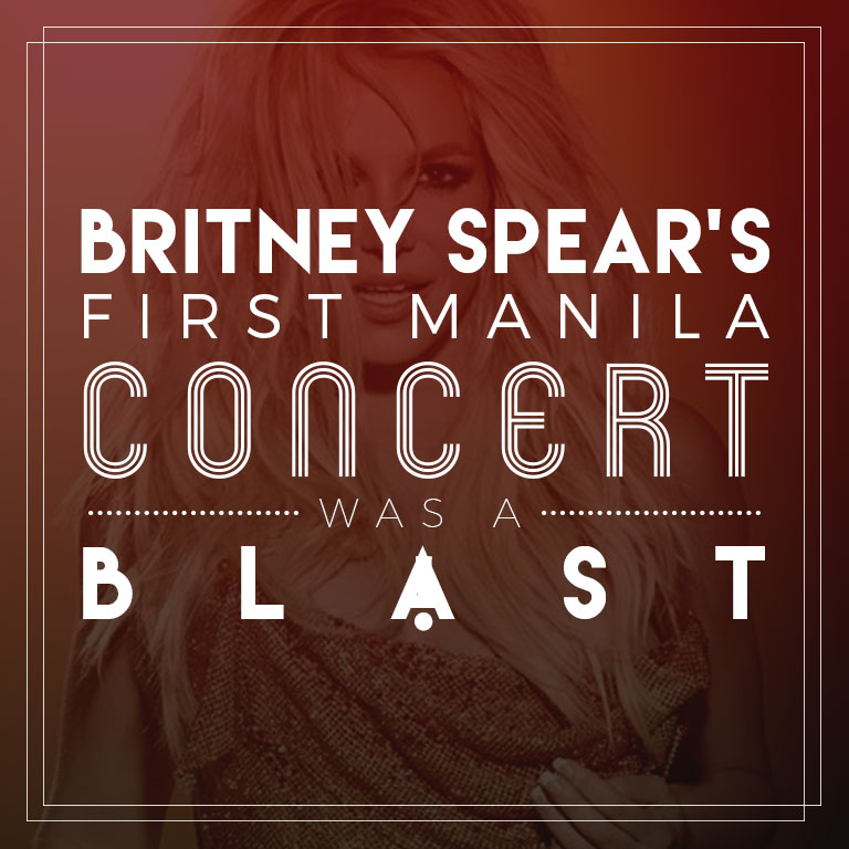 Britney Spear’s First Manila Concert was a Blast!