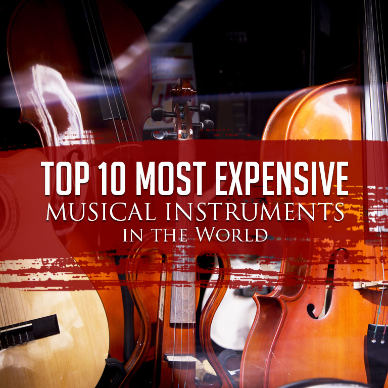 Top 10 Most Expensive Musical Instruments in the World