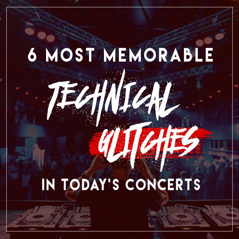 6 Most Memorable Technical Glitches In Today’s Concerts