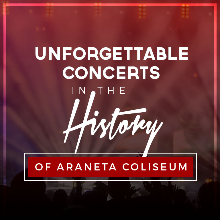 Unforgettable Concerts in the History of Araneta Coliseum