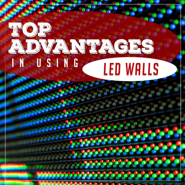 Top Advantages in Using LED Walls