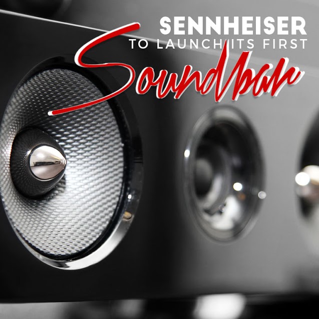 Sennheiser to Launch its First Soundbar
