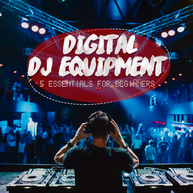 Digital DJ Equipment: 5 Essentials for Beginners