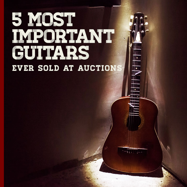 5 Most Important Guitars Ever Sold at Auctions
