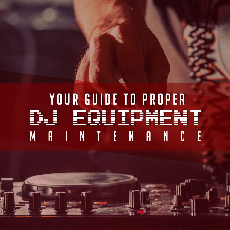 Your Guide to Proper DJ Equipment Maintenance