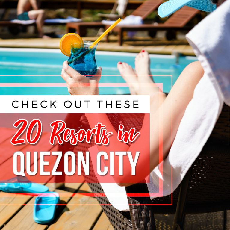 Check Out These 20 Resorts in Quezon City