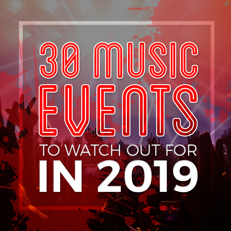 30 Music Events to Watch Out For in 2019