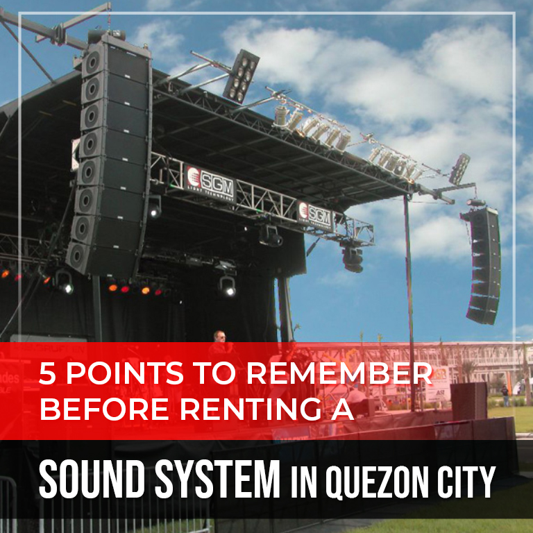 5 Points to Remember Before Renting a Sound System in Quezon City