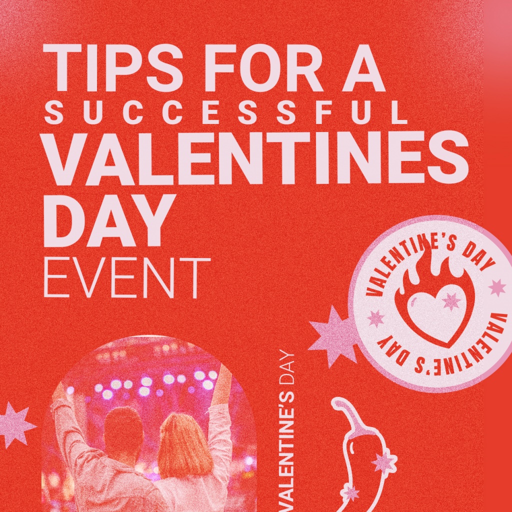 Tips for a Successful Valentine’s Day Event
