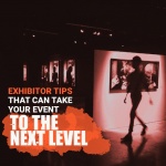 Exhibitor Tips that Can Take Your Event to the Next Level