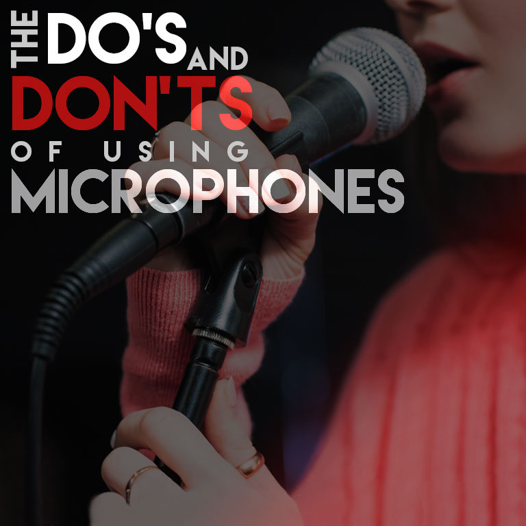 The Do’s and Don’ts of Using Microphones